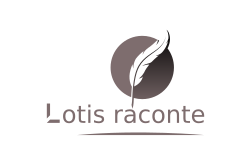 Lotis raconte